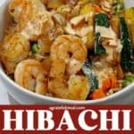 Pinterest image of the recipe with the words "Hibachi Shrimp Bowls Quick + Easy Dinner" in text overlay.