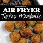 Pinterest image of the meatballs with the words "Air Fryer Turkey Meatballs" in text overlay.