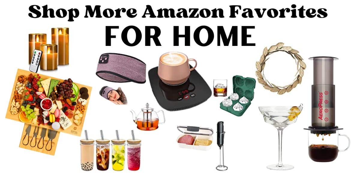 Text says "Shop more Amazon favorites for home" with pictures of ice molds, tea and coffee accessories, drinking glasses, milk frother, charcuterie board, electric candles, and sleep headphones.