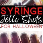 Pinterest image with the top 2 pictures of the syringe jello shots being squeezed out. The bottom picture is the syringes lined up on a silver platter. The text overlay says "syringe jello shots for halloween agratefulmeal.com" in red, white, and black.