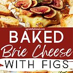Pinterest image that says "baked brie cheese with figs".