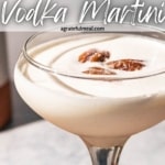 Pinterest image that says "Pecan Pie Vodka Martini".