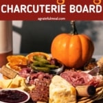 Pinterest image of the board with the text that says "how to make a Thanksgiving charcuterie board".