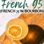 Pinterest image with words "Bourbon French 95, French 75 with Bourbon)" in text overlay.