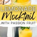 Pinterest images of the mocktail with the words "Lemonade Mocktail with Passion Fruit"