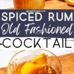 Pinterest images of the cocktail with the words "Spiced rum old fashioned cocktail" in text overlay.