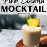 Pinterest images of the cocktail with the words "non alcoholic pina colada mocktail" in text overlay.
