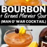 Pinterest image of the cocktail with the words "Bourbon + Grand Marnier Sour (Man O' War Cocktail)" in text overlay.