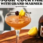 Pinterest image of the cocktail with the words "Bourbon Sour with Grand Marnier" in text overlay.