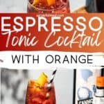 Pinterest image of the cocktail with the words "Espresso Tonic Cocktail with Orange" in text overlay.