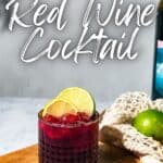 Pinterest image of the cocktail with the words "Tinto de Verano Red Wine Cocktail" in text overlay.