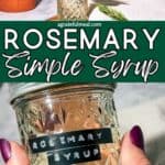 Pinterest image of the syrup with the words "Rosemary Simple Syrup" in text overlay.