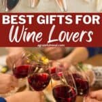 Pinterest image of wine glasses being toasted with the words "best gifts for wine lovers" in text overlay.