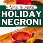 Pinterest image of the cocktail with the words "Easy to. make Holiday Negroni" in text overlay.