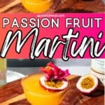 Pinterest image of the cocktail with the words "Passion Fruit Martini" in text overlay.