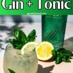 Pinterest image of the cocktail with the words "Easy Basil Gin + Tonic" in text overlay.