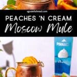 Pinterest image of the cocktail with the words "Peaches 'n' Cream Moscow Mule" in text overlay.